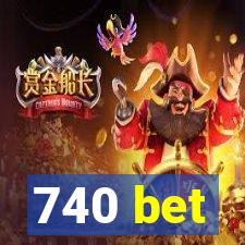 740 bet